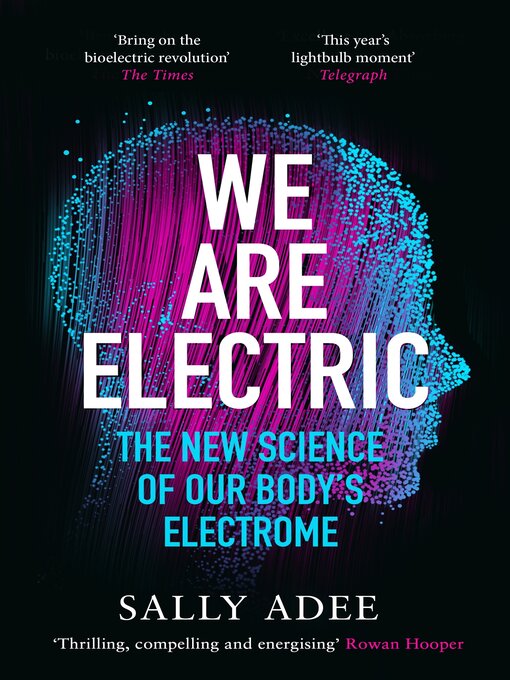 Title details for We Are Electric by Sally Adee - Available